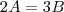 2A = 3B
