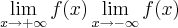 \lim_{x \rightarrow + \infty} f(x) \lim_{x \rightarrow - \infty} f(x) \lim_{x \rightarrow + \infty} f(x) \lim_{x \rightarrow - \infty} f(x)