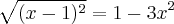 \sqrt{(x - 1)^{2}} = 1 - 3x^2