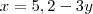 x = 5,2 - 3y x = 5,2 - 3y