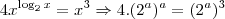 4x^{\log_{2}{x}}=x^3  \Rightarrow  4.(2^a)^a=(2^a)^3