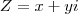 Z = x + yi