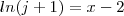 ln(j+1) = x-2