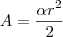 A = \frac{\alpha r^2}{2} A = \frac{\alpha r^2}{2}