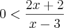 0 <\frac{2x+2}{x-3}