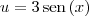 u = 3\,\textrm{sen}\,(x)