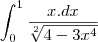 \int_{0}^{1} \frac{x.dx}{\sqrt[2]{4 -3x^{4}}}