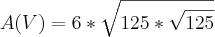 A(V) = 6*\sqrt{125*\sqrt{125}}