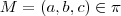 M =(a,b,c) \in \pi M =(a,b,c) \in \pi