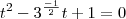 t^2 - 3^{\frac{-1}{2}} t +1 = 0 t^2 - 3^{\frac{-1}{2}} t +1 = 0