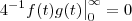 4^{-1} f(t)g(t)\big|_{0}^{\infty} = 0 4^{-1} f(t)g(t)\big|_{0}^{\infty} = 0