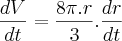 \frac{dV}{dt} = \frac{8\pi.r}{3}.\frac{dr}{dt}