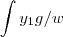 \int y_1g/w \int y_1g/w