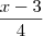 \frac{x - 3}{4}