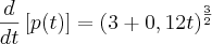 \frac{d}{dt}\left[p(t)\right]={(3+0,12t)}^{\frac{3}{2}}
