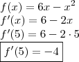 \\ f(x) = 6x - x^2 \\ f'(x) = 6 - 2x \\ f'(5) = 6 - 2 \cdot 5 \\ \boxed{f'(5) = - 4}