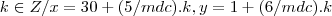 k\in Z/x=30+(5/mdc).k,y=1+(6/mdc).k