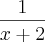 \frac{1}{x+2} \frac{1}{x+2}