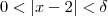 0<\left|x-2\right|<\delta 0<\left|x-2\right|<\delta