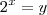 2{}^{x}=y 2{}^{x}=y