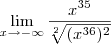 \lim_{x\rightarrow-\infty}\frac{x^{35}}{\sqrt[2]{(x^{36})^2}}