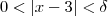 0<|x-3| < \delta 0<|x-3| < \delta