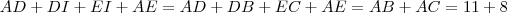 AD + DI + EI + AE = AD + DB + EC + AE = AB + AC = 11 + 8