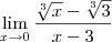 \lim_{x \to 0} \frac{\sqrt[3]{x} - \sqrt[3]{3}}{x - 3}