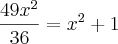 \frac{49{x}^{2}}{36}={x}^{2}+1