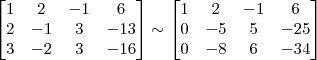 \begin{bmatrix} 
1 & 2 & -1 & 6\\
2 & -1 & 3 & -13\\
3 & -2 & 3 & -16
\end{bmatrix}
\sim
\begin{bmatrix} 
1 & 2 & -1 & 6\\
0 & -5 & 5 & -25\\
0 & -8 & 6 & -34
\end{bmatrix}