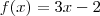 f(x)=3x-2