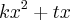 kx^2+tx kx^2+tx
