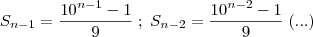 S_{n-1} = \frac{10^{n-1}-1}{9} \; ; \; S_{n-2} = \frac{10^{n-2}-1}{9} \; (...)