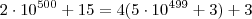 2\cdot10^{500}+15=4(5\cdot10^{499}+3)+3 2\cdot10^{500}+15=4(5\cdot10^{499}+3)+3
