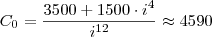 C_0 = \frac{3500 +1500 \cdot i^4}{i^{12}} \approx 4590