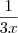 \dfrac{1}{3x} \dfrac{1}{3x}