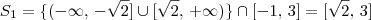 S_1 = \{(-\infty,\, -\sqrt{2}] \cup [\sqrt{2},\, +\infty)\}\cap [-1,\,3] = [\sqrt{2},\, 3]