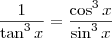\frac{1}{\tan^3 x} = \frac{\cos^3 x}{\sin^3 x}