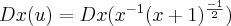 Dx(u)=Dx(x^{-1}(x+1)^{\frac{-1}{2}})
