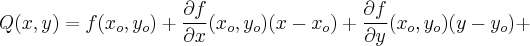 \\
Q(x,y)= f(x_o,y_o)+\frac{\partial f}{\partial x}(x_o,y_o)(x-x_o)+\frac{\partial f}{\partial y}(x_o,y_o)(y-y_o)+