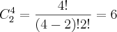 {C}_{2}^{4}=\frac{4!}{(4-2)!2!}=6 {C}_{2}^{4}=\frac{4!}{(4-2)!2!}=6