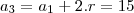 a_3 = a_1 + 2.r = 15