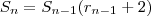 S_n = S_{n-1} (r_{n-1} +2) S_n = S_{n-1} (r_{n-1} +2)