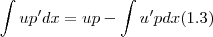 \int u p'dx = up - \int u' p dx  (1.3)