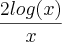 \frac{2log(x)}{x}