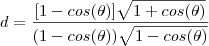 d=  \frac{[1-cos(\theta)]\sqrt{1+cos(\theta)}}{(1-cos(\theta))\sqrt{1-cos(\theta)}}