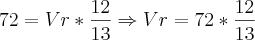 72=Vr*\frac{12}{13} \Rightarrow Vr=72*\frac{12}{13}