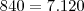 840=7.120