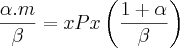 \frac{\alpha.m}{\beta}=xPx\left(\frac{1+\alpha}{\beta} \right)