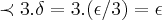 \prec3.\delta=3.(\epsilon/3)=\epsilon